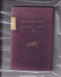 1934 - Special Edition The Coronation Aerial Post by Francis J. Field and N. C. Baldwin